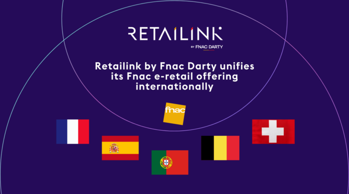 Visuel Retailink by Fnac Darty uniformise son offre e‑retail à l’international pour simplifier les stratégies multi-marchés des marques avec la Fnac